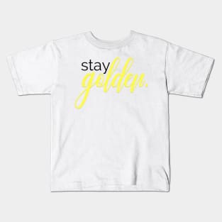 stay golden Kids T-Shirt